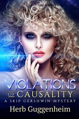 Violations of Causality: A Skip Gershwin Mystery (THE SKIP GERSHWIN TRILOGY)