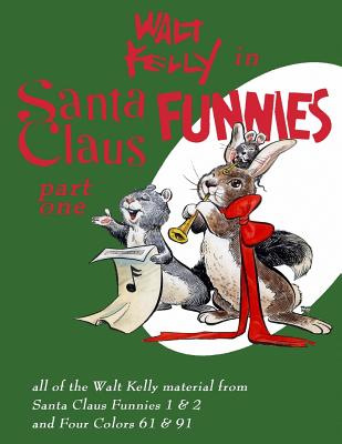 Walt Kelly In Santa Claus Funnies Part #1: Christmas stories for children and adults