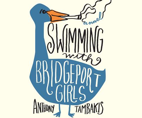 Swimming with Bridgeport Girls: A Novel Image for Swimming with Bridgeport Girls: A Novel