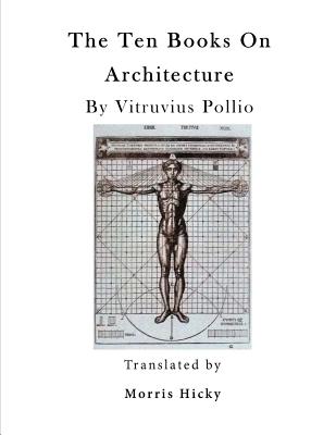The Ten Books On Architecture: De architectura