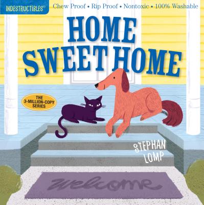 Indestructibles: Home Sweet Home: Chew Proof Rip Proof Nontoxic 100% Washable (Book for Babies, Newborn Books, Safe to Chew)