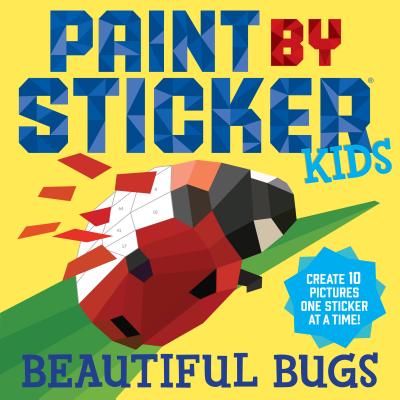 Image for {NEW} Paint by Sticker Kids: Beautiful Bugs: Create 10 Pictures One Sticker at a Time! (Kids Activity Book, Sticker Art, No Mess Activity, Keep Kids Busy)