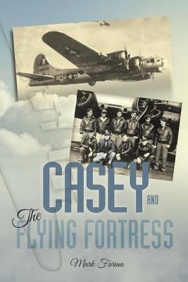 Image for Casey & the Flying Fortress Casey & the Flying Fortress