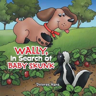 Image for Wally, In Search of Baby Skunk Wally, In Search of Baby Skunk