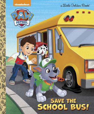 Image for Save the School Bus! (PAW Patrol) (Little Golden Book)