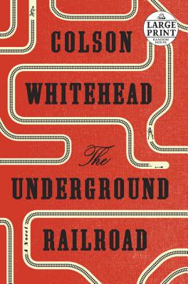 Image for The Underground Railroad: A Novel (Random House Large Print)