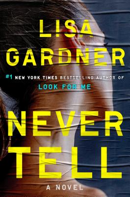 Never Tell: A Novel (Detective D. D. Warren)