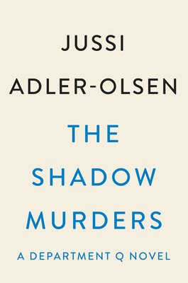 The Shadow Murders: A Department Q Novel