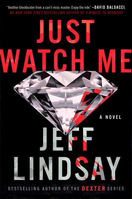 Just Watch Me: A Novel (A Riley Wolfe Novel)