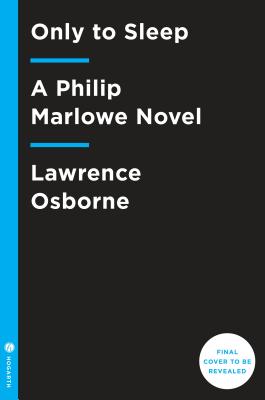 Only to Sleep: A Philip Marlowe Novel