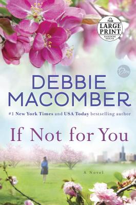 If Not for You: A Novel (Random House Large Print)
