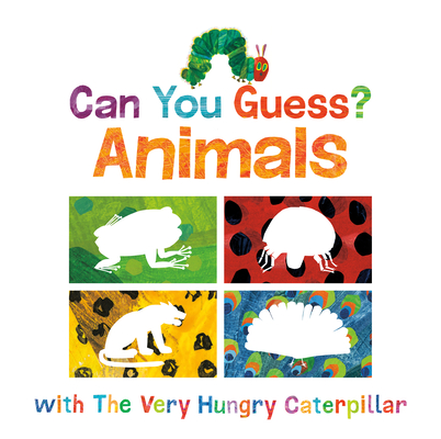 Image for CAN YOU GUESS?: ANIMALS WITH THE VERY HUNGRY CATERPILLAR