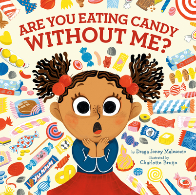 Image for Are You Eating Candy Without Me?