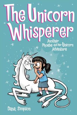 Image for The Unicorn Whisperer: Another Phoebe and Her Unicorn Adventure (Volume 10)