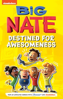 Big Nate Destined For Awesomeness