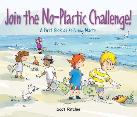 Image for JOIN THE NO-PLASTIC CHALLENGE!: A FIRST BOOK OF REDUCING WASTE