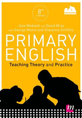 Primary English: Teaching Theory and Practice (Achieving QTS Series)