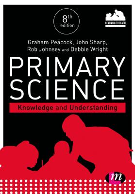 Primary Science: Knowledge and Understanding (Achieving QTS Series)