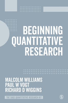 Beginning Quantitative Research (The SAGE Quantitative Research Kit)
