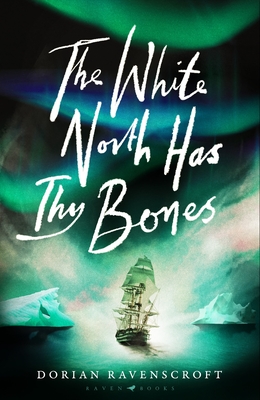 Image for The White North Has Thy Bones The White North Has Thy Bones