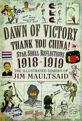Dawn of Victory, Thank You China!: Star Shell Reflections 19181919