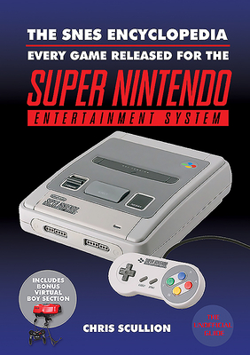 Snes Encyclopedia: Every Game Released for the Super Nintendo Entertainment System