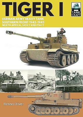 Tiger I German Army Heavy Tank, Southern Front. North Africa, Sicily and Italy 1942-1945. (Tank Craft 10).
