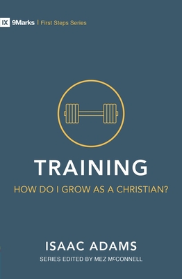 Image for Training - How Do I Grow as A Christian? (First Steps)