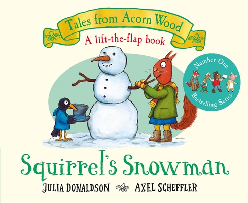 Squirrel's Snowman: A Winter Lift-The-Flap Story