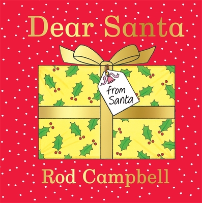 Dear Santa: A lift-the-flap Christmas favourite from the creator of Dear Zoo