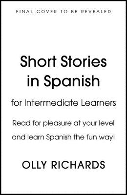 Short Stories in Spanish for Intermediate Learners