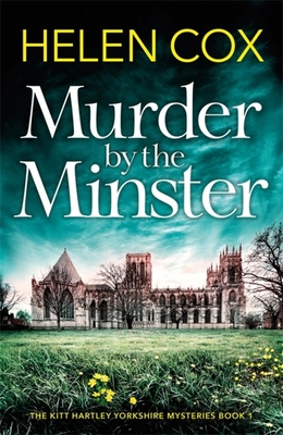 Murder by the Minster (The Kitt Hartley Yorkshire Mysteries)