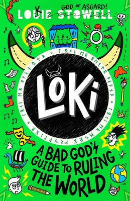 Loki: A Bad God's Guide to Ruling the World: Trickster Norse God Turned School Kid in the Hilarious Comics-Style Diary Series for 8-12 Year Olds