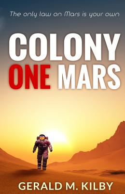 Colony One Mars: A Scifi Thriller