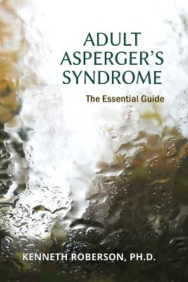 Adult Asperger's Syndrome: The Essential Guide: Ad