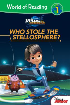 Image for Who Stole the Stellosphere? (Miles from Tomorrowland: World of Reading, Level 1)