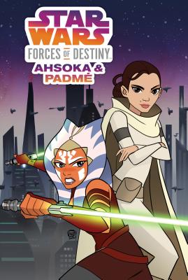 Image for Star Wars Forces of Destiny: Ahsoka & Padme Star Wars Forces of Destiny: Ahsoka & Padme
