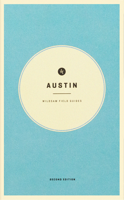 Austin: Wildsam Field Guides