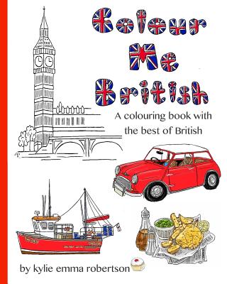 Colour Me British: A colouring book with the best of British