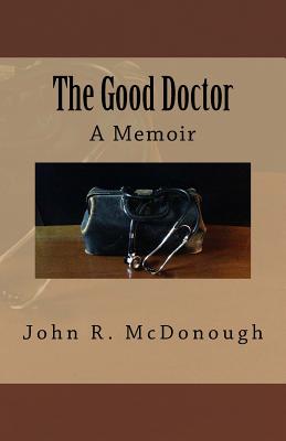 The Good Doctor: A Memoir