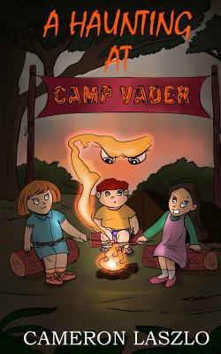 A Haunting at Camp Vader (Adventures with Friends)