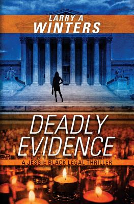 Deadly Evidence (A Jessie Black Legal Thriller) (Jessie Black Legal Thrillers)