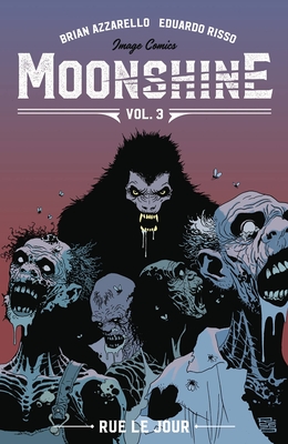 Image for Moonshine Volume 3: Rue Le Jour