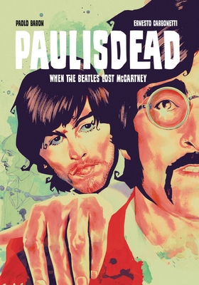 Paul Is Dead - When The Beatles Lost McCartney
