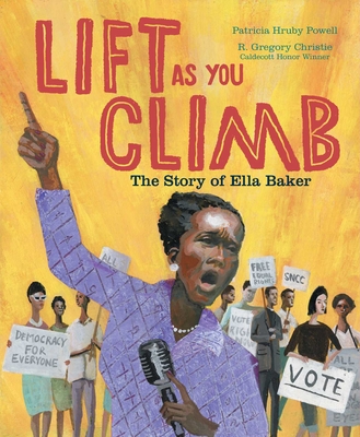 Image for LIFT AS YOU CLIMB: THE STORY OF ELLA BAKER