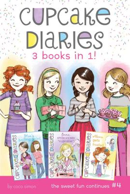 Cupcake Diaries 3 Books in 1! #4: Mia's Boiling Point; Emma, Smile and Say 'Cupcake!'; Alexis Gets Frosted