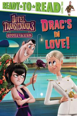 Image for Drac's in Love!: Ready-to-Read Level 2 (Hotel Transylvania 3: Summer Vacation)