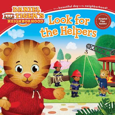 Image for Look for the Helpers (Daniel Tiger's Neighborhood) Look for the Helpers (Daniel Tiger's Neighborhood)