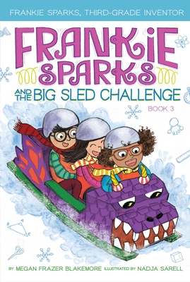 Image for Frankie Sparks and the Big Sled Challenge (3) (Frankie Sparks, Third-Grade Inventor) Frankie Sparks and the Big Sled Challenge (3) (Frankie Sparks, Third-Grade Inventor)