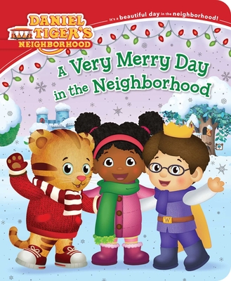 Image for A Very Merry Day in the Neighborhood (Daniel Tiger's Neighborhood) A Very Merry Day in the Neighborhood (Daniel Tiger's Neighborhood)